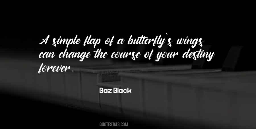 Quotes About Wings Of A Butterfly #1093398