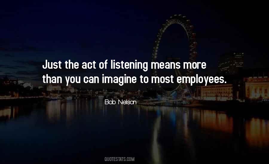 Quotes About Listening To Employees #180145