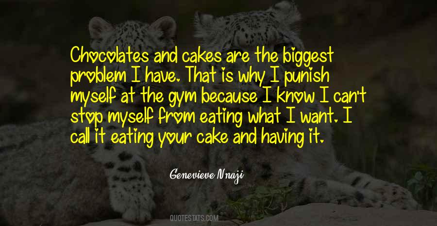 Quotes About Eating Chocolates #364737