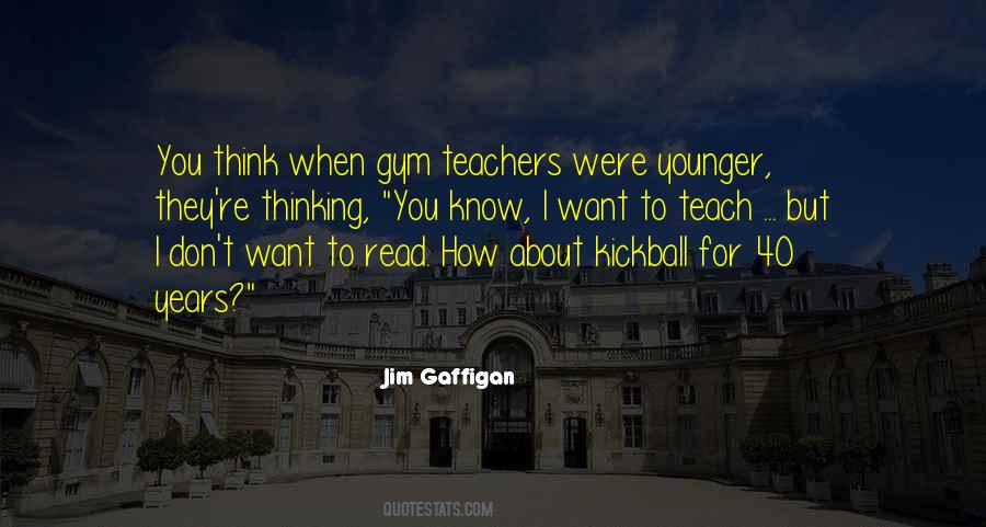 Quotes About Gym Teachers #168234