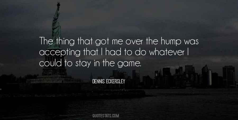 Over The Hump Quotes #1420276