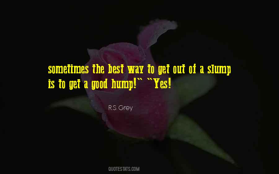 Over The Hump Quotes #470455