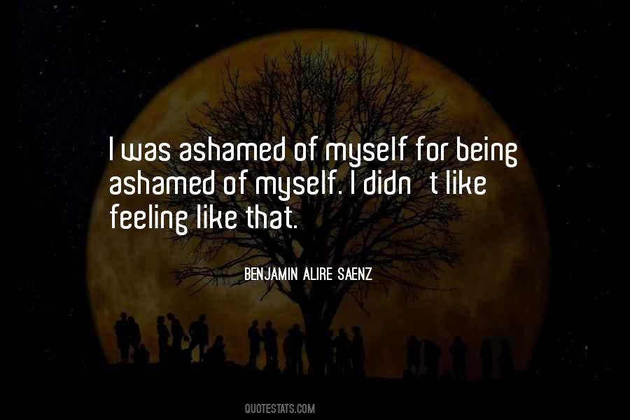 Quotes About Feeling Ashamed #657914