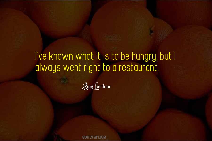 Always Hungry Quotes #1248427