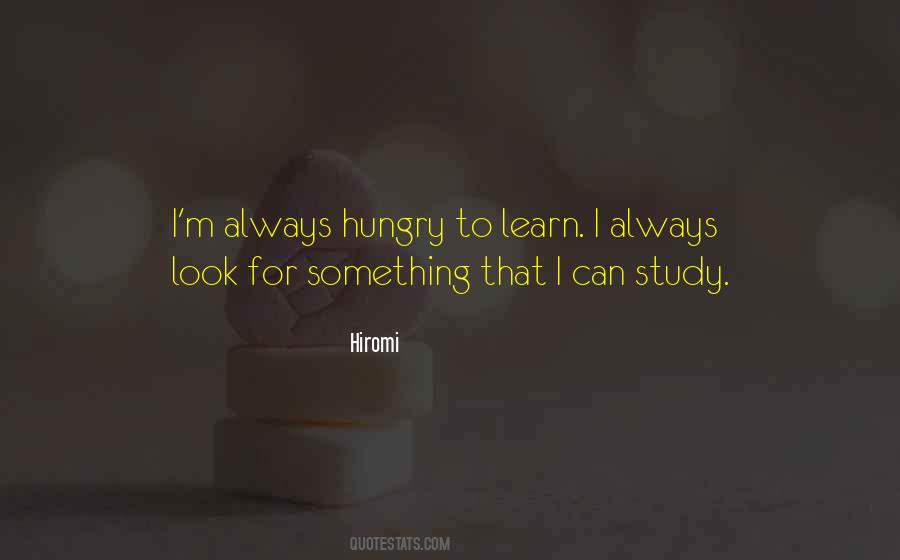 Always Hungry Quotes #1425929