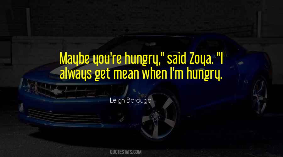 Always Hungry Quotes #46389