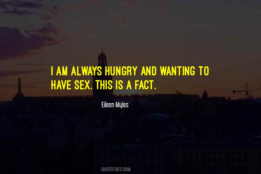 Always Hungry Quotes #603263