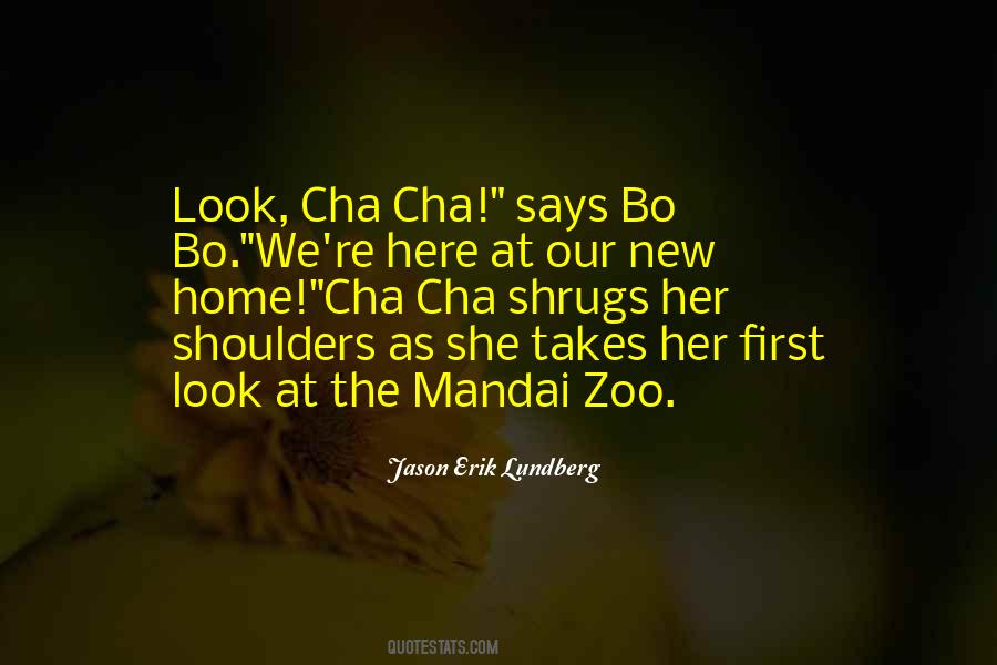 Bo Bo And Cha Cha Quotes #982079