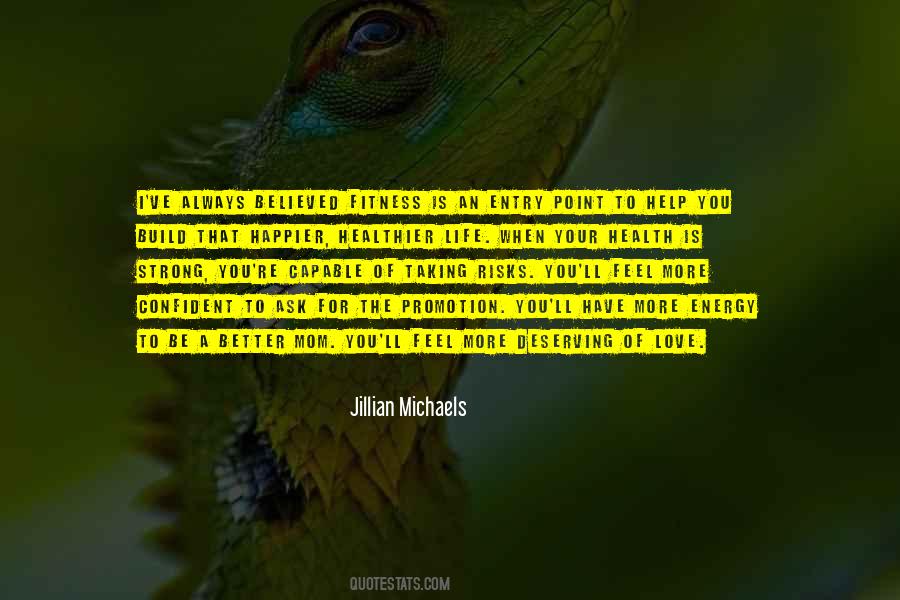Quotes About A Happier Life #829127 Quotes About A Happier Life #829127