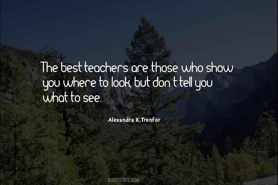 Quotes About Best Teachers #1705246