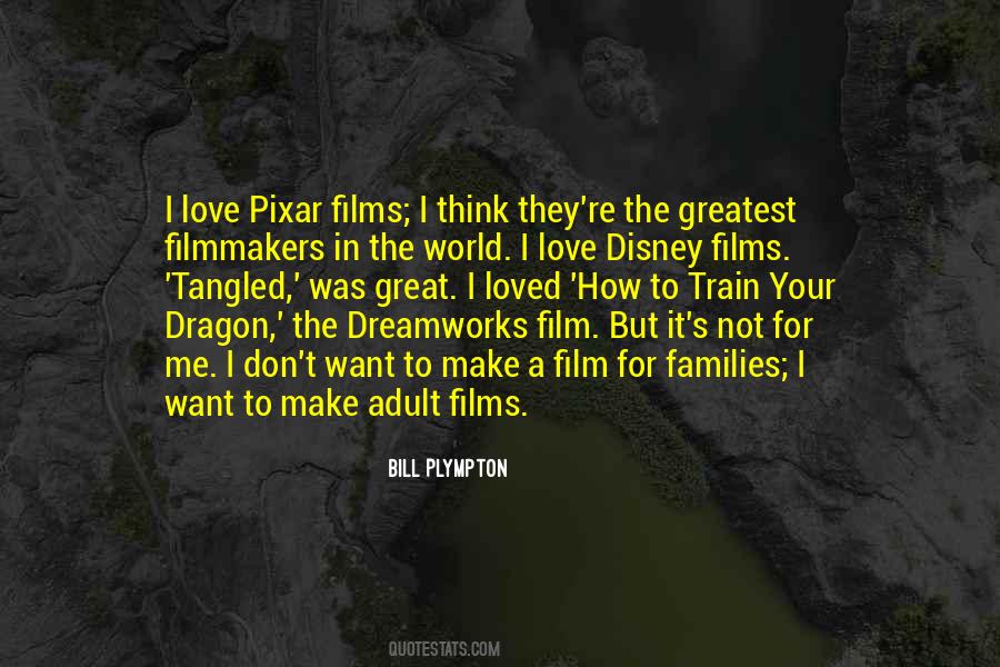 Quotes About Dreamworks #86814