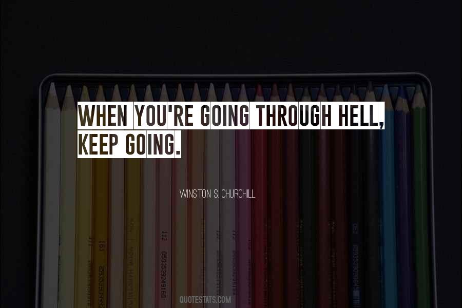Quotes About Going Through Hell #1677176
