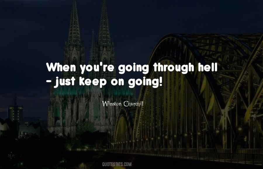 Quotes About Going Through Hell #1693498