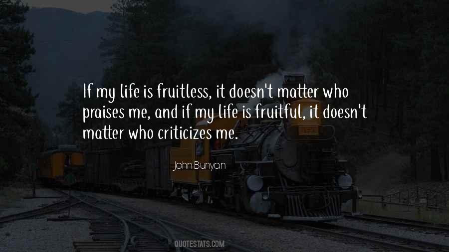 Life Is Fruitful Quotes #550337
