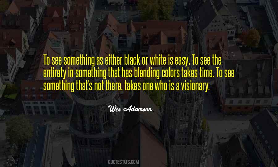 Black Or White Quotes #38352