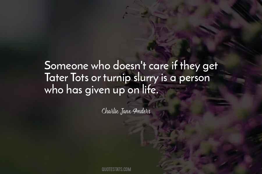 Quotes About Person Who Doesn't Care #1040970