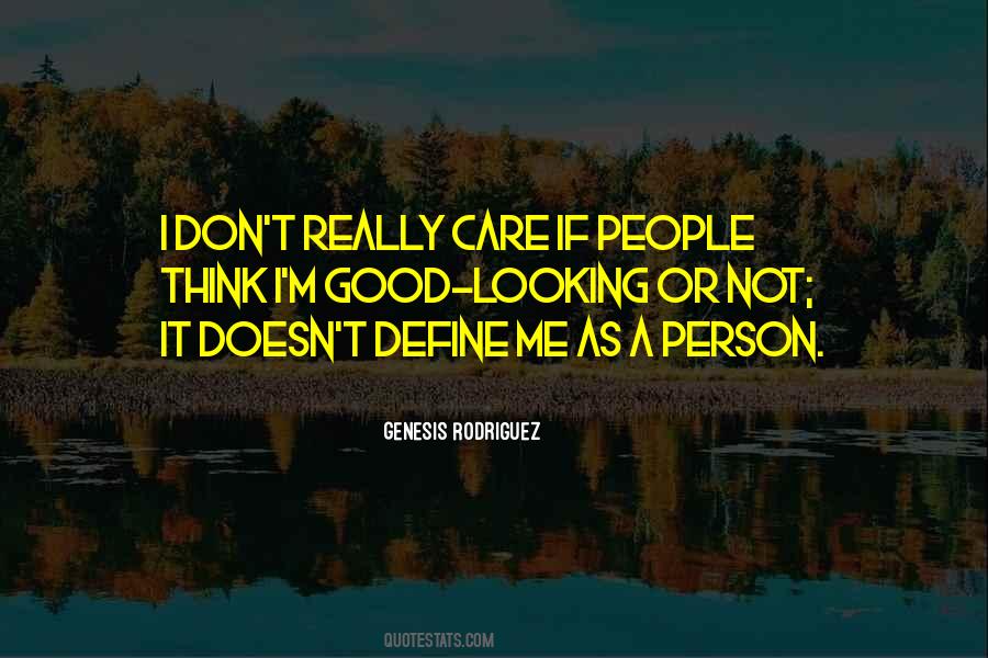Quotes About Person Who Doesn't Care #457313