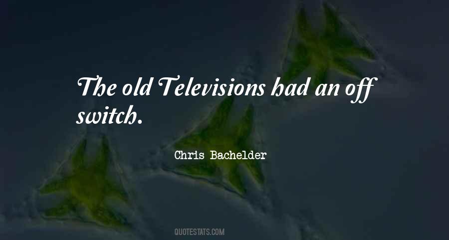 Quotes About Televisions #873032