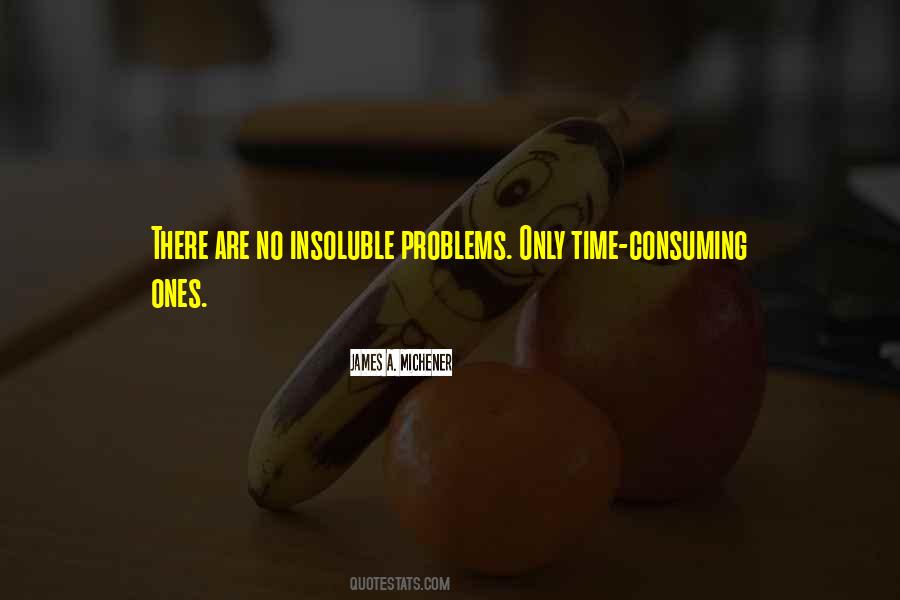 Quotes About Time Consuming #1274239