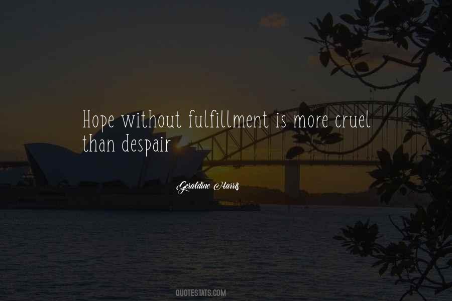 Hope Can Be Cruel Quotes #1274285