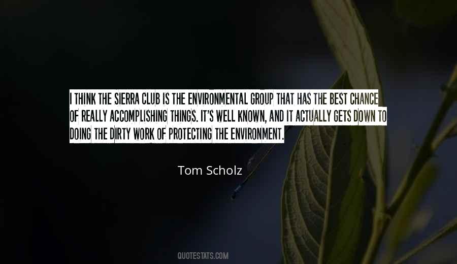 Quotes About The Sierra Club #1226905