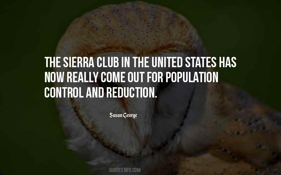 Quotes About The Sierra Club #518403