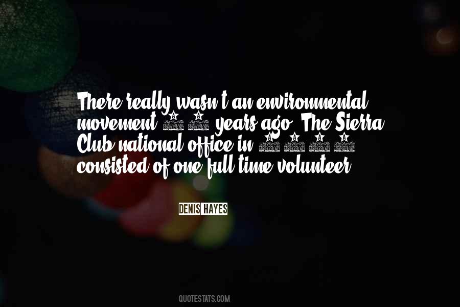 Quotes About The Sierra Club #762803