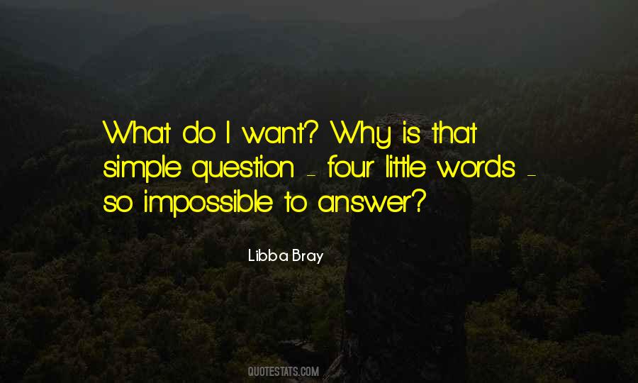 What Do I Want Quotes #654424