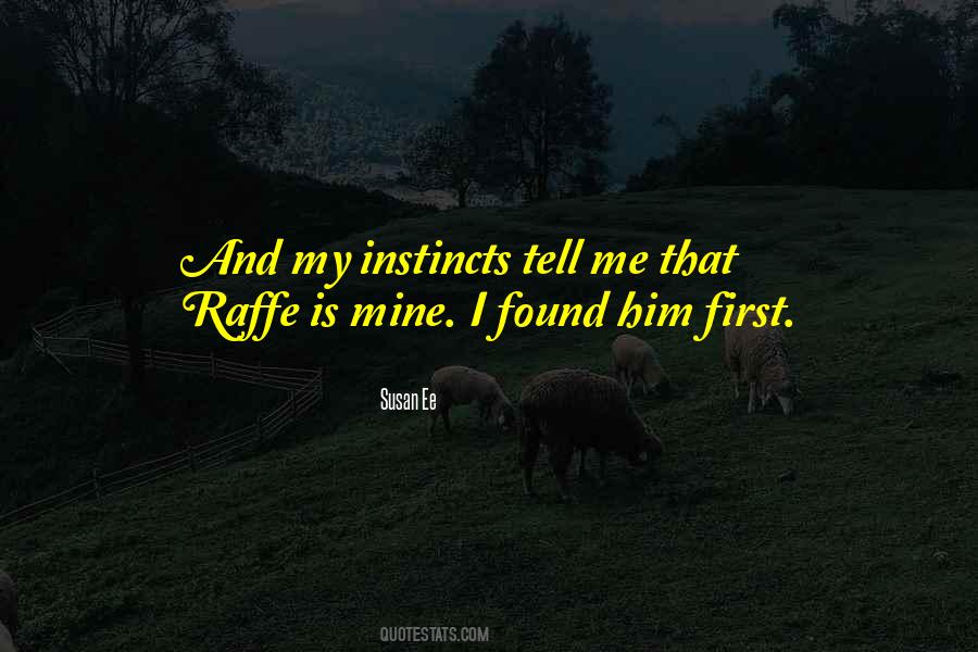 Quotes About First Instincts #854121