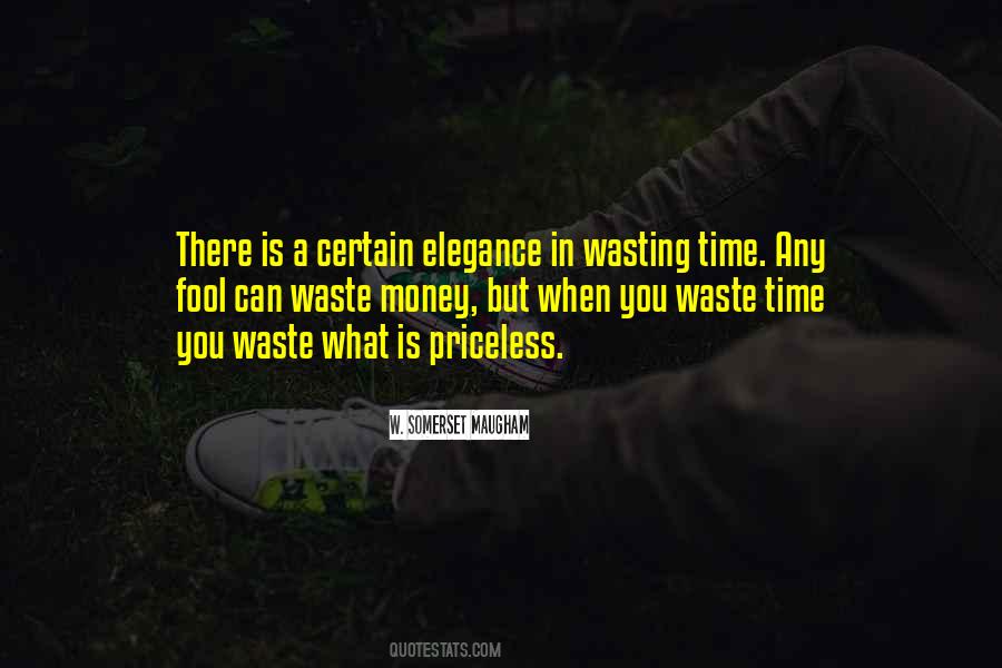 Quotes About Wasting Time And Money #517052