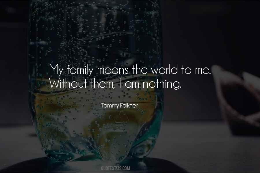 Quotes About Without Family #108451