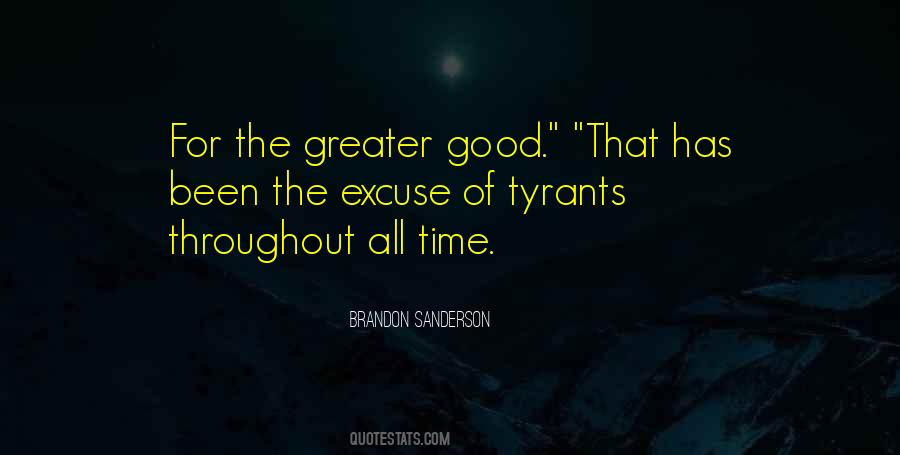 Quotes About Greater Good #1266384