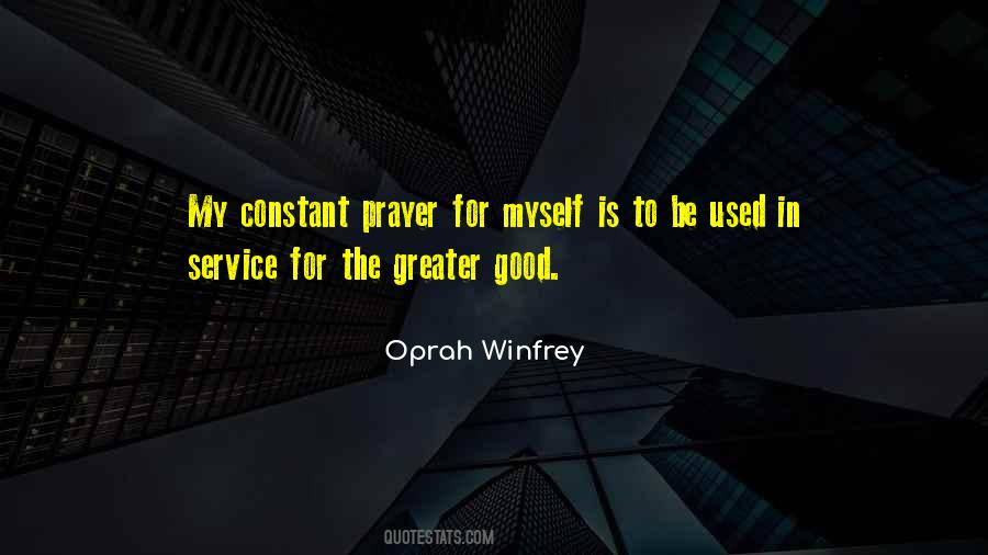 Quotes About Greater Good #1453102