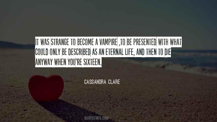 Quotes About Vampire Life #1309934