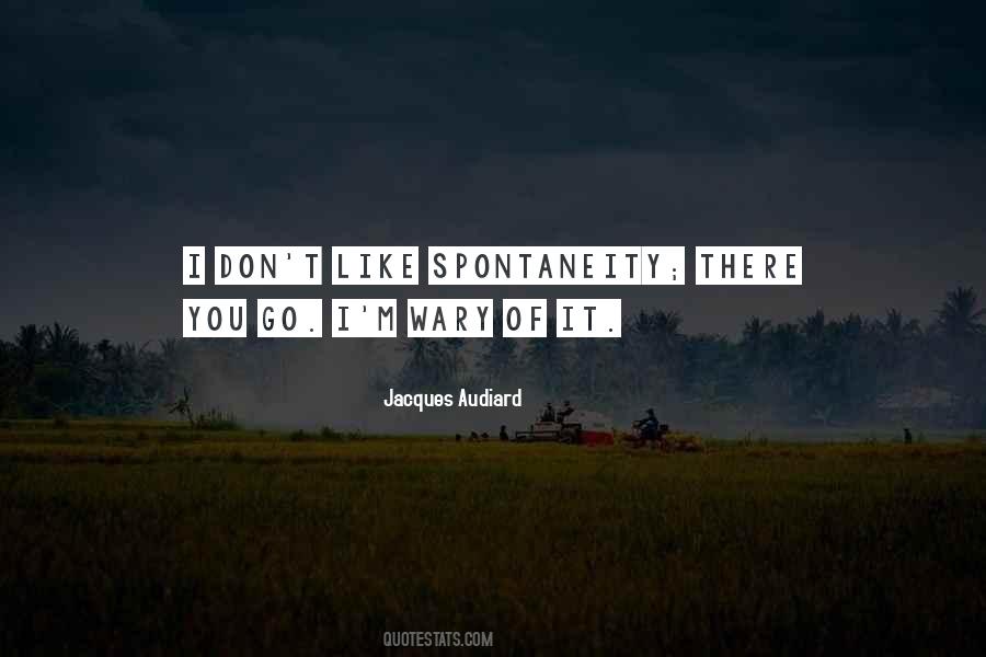 Quotes About Spontaneity #1097235