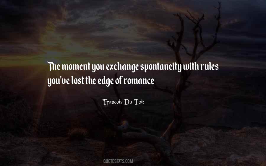 Quotes About Spontaneity #1819057