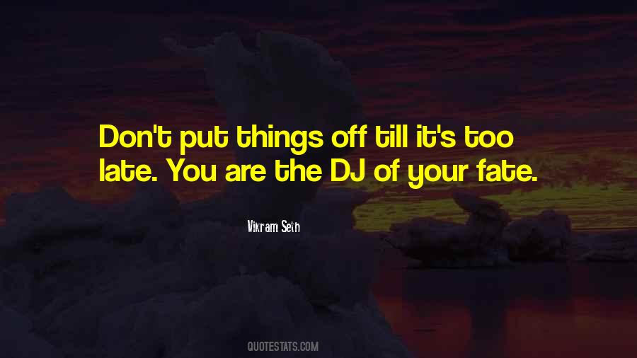 Put Things Off Quotes #180017