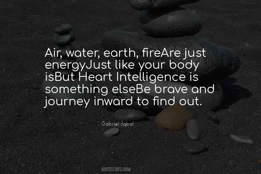 Earth Water Fire Quotes #1203852