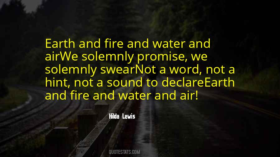 Earth Water Fire Quotes #504267