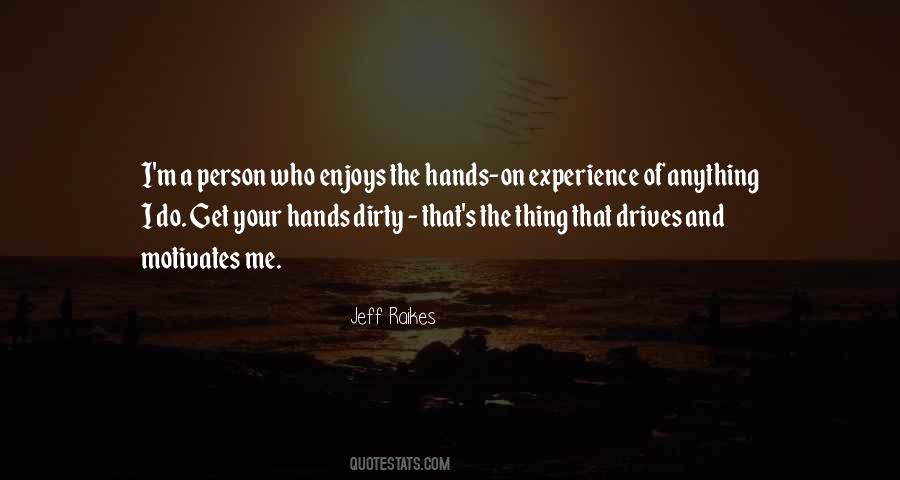 Quotes About Hands On Experience #1210420