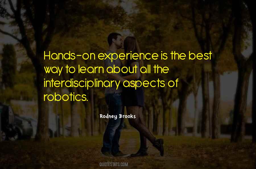 Quotes About Hands On Experience #1387573