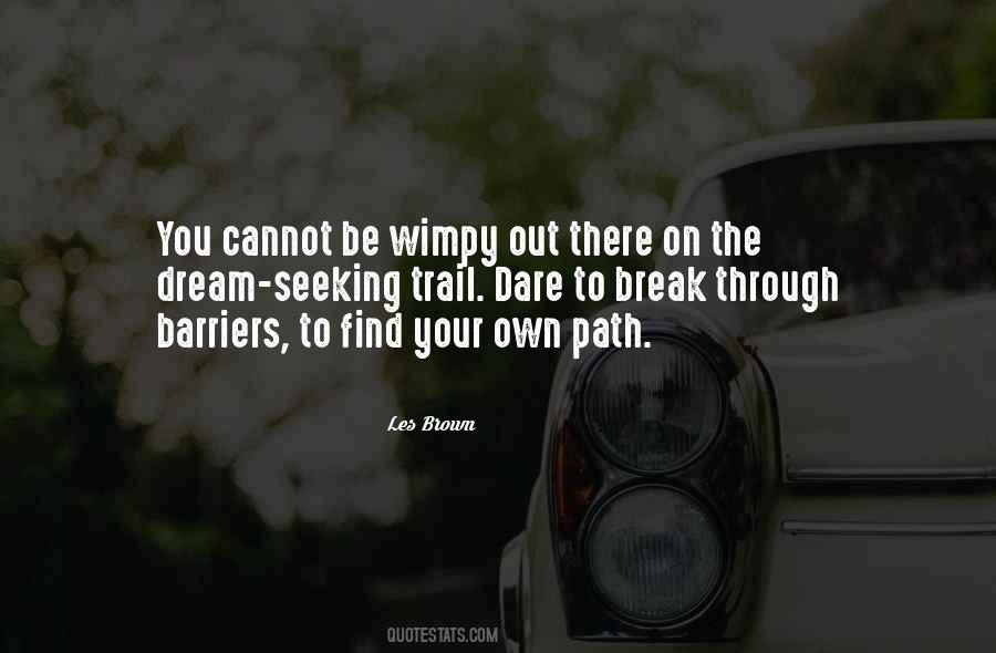 Find Your Own Path Quotes #1844634