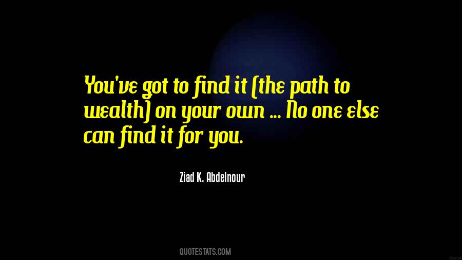 Find Your Own Path Quotes #413451