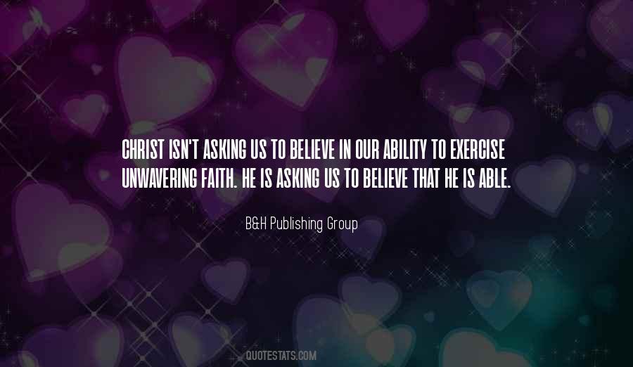 Quotes About Unwavering Faith #1536930