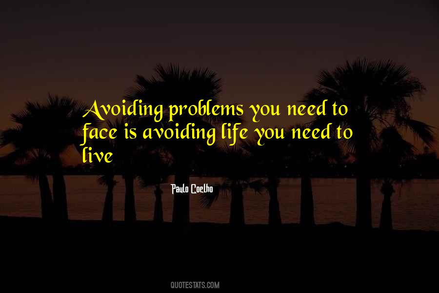Quotes About Avoiding Problems #1213734