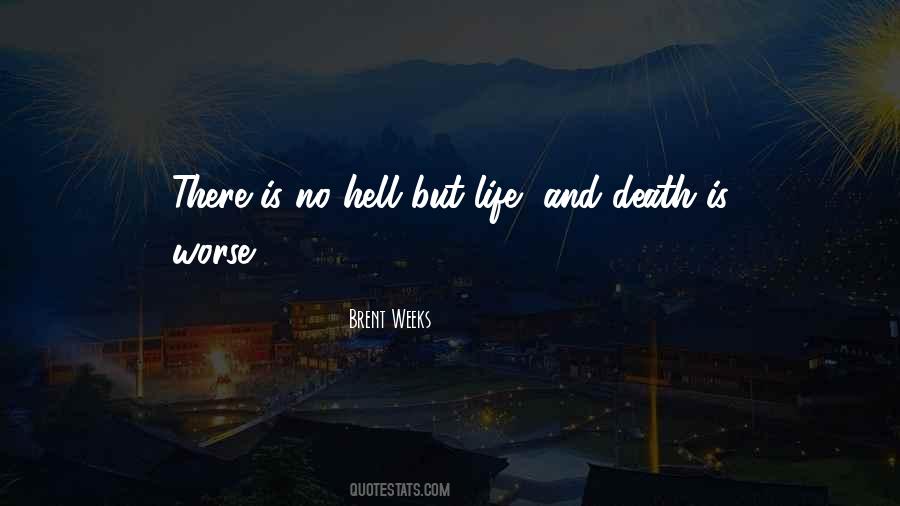 Quotes About Life Is Hell #565604