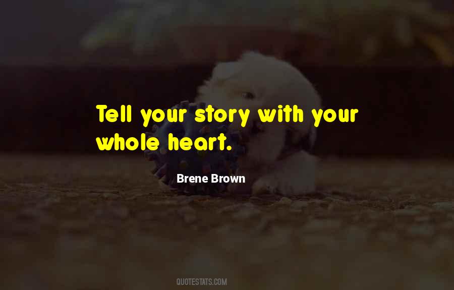 Tell Your Heart Quotes #1264076