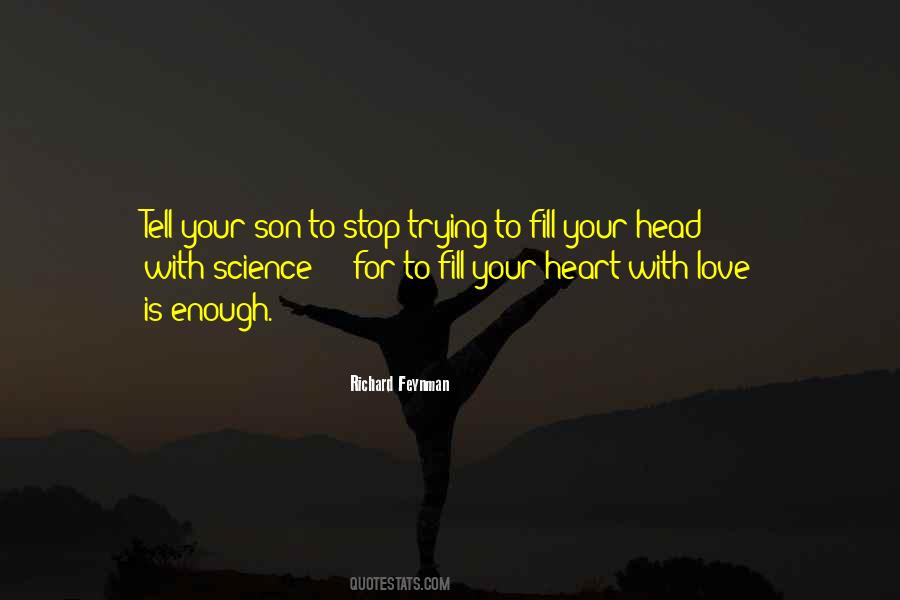 Tell Your Heart Quotes #1354126