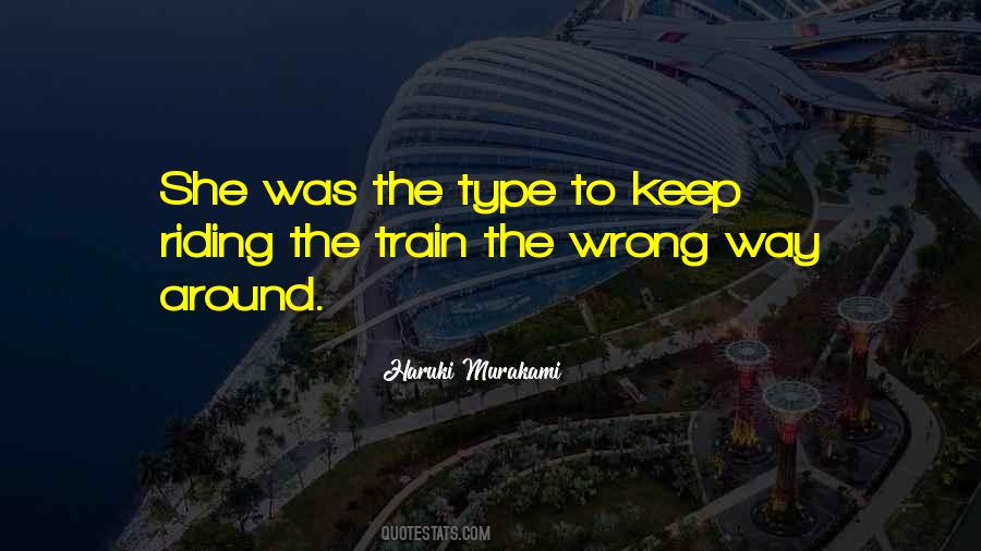 Quotes About Riding The Train #598744
