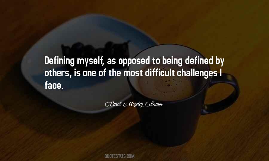 Quotes About Defining Myself #1497123